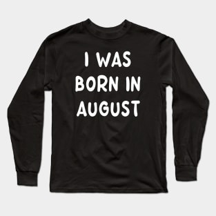 Typography Born In August Long Sleeve T-Shirt